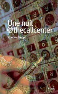 Une Nuit @Thecallcenter - Chetan Bhagat