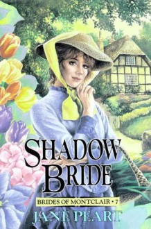 Shadow Bride (Brides of Montclair) - Jane Peart