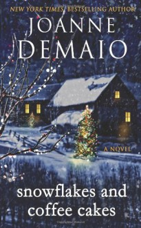 Snowflakes and Coffee Cakes - Joanne DeMaio