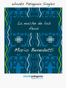 La noche de los feos - Mario Benedetti