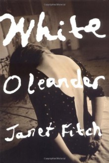 White Oleander - Janet Fitch