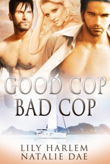 Good Cop, Bad Cop - Lily Harlem, Natalie Dae