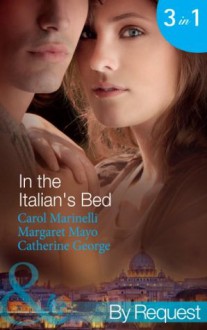 In the Italian's Bed (Mills & Boon By Request) - Carol Marinelli, Margaret Mayo, Catherine George