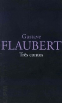 Três contos (Pocket) - Gustave Flaubert, Flávio Moreira da Costa