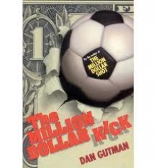 The Million Dollar Kick - Dan Gutman