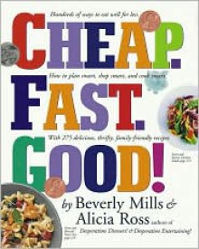 Cheap. Fast. Good! - Beverly Mills, Alicia Ross, Steven Guarnaccia