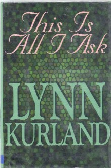 This Is All I Ask (De Piaget, #6) - Lynn Kurland