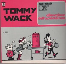 Tommy Wack: alienazione dell'assenteismo - Hugh Morren