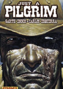 Just A Pilgrim - Garth Ennis, Carlos Ezquerra