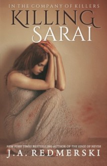 Killing Sarai - J.A. Redmerski