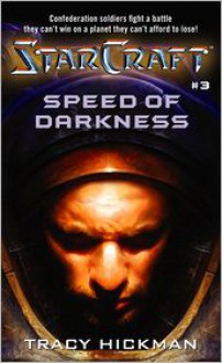 Speed of Darkness (StarCraft, #3) - Tracy Hickman