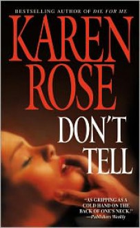 Don't Tell (Romantic Suspense #1) - Karen Rose