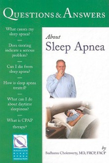 100 Q&A About Sleep Apnea - Sudhansu Chokroverty, New Jersey Neuroscience Institute at JFK Seton Hall University Staff