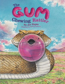 The Gum-Chewing Rattler - Joe Hayes, Antonio Castro L.