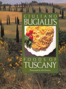 Giuliano Bugialli's Foods of Tuscany - Giuliano Bugialli