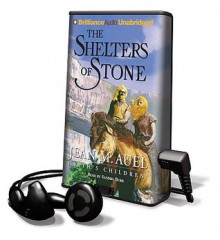 The Shelters of Stone (Earth's Children, #5) - Jean M. Auel, Sandra Burr