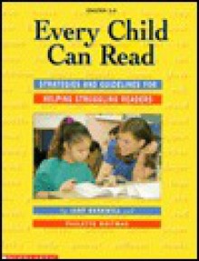 Every Child Can Read: Strategies and Guidelines for Helping Struggling Readers - Jane Baskwill, Paulette Whitman