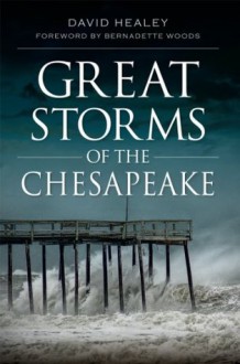 Great Storms of the Chesapeake - David Healey