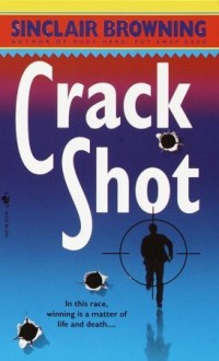 Crack Shot - Sinclair Browning