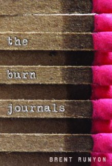 Burn Journals, the (Ebk) - Brent Runyon