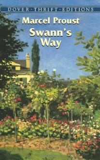 Swann's Way (Remembrance of Things Past, #1) - Marcel Proust, C.K. Scott Moncrieff