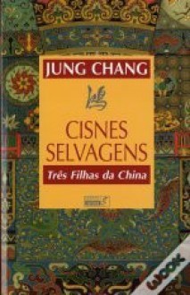 Cisnes Selvagens - Jung Chang