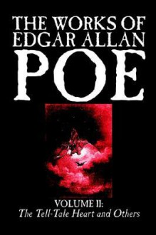 The Works of Edgar Allan Poe, Vol. II: The Tell-Tale Heart and Others - Edgar Allan Poe, Darrell Schweitzer