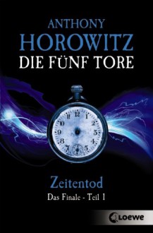 Zeitentod - Anthony Horowitz, Simone Wiemken