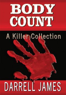 Body Count A Killer Collection - Darrell James