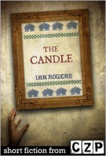 The Candle: Short Story - Ian Rogers