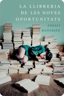 La llibreria de les noves oportunitats - Anjali Banerjee