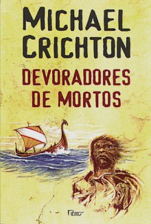 Devoradores de mortos - Michael Crichton