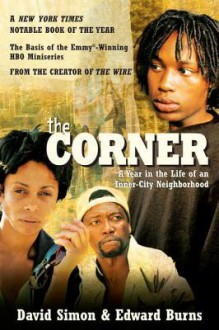 The Corner: A Year in the Life of an Inner-City Neighborhood - David Simon, Edward Burns