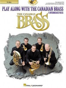 Play Along with the Canadian Brass - Tuba (B.C.): Book/CD - Colin