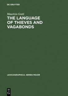 The Language of Thieves and Vagabonds - Maurizio Gotti