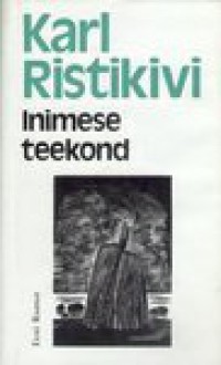 Inimese Teekond - Karl Ristikivi