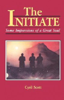 The Initiate - Cyril Scott