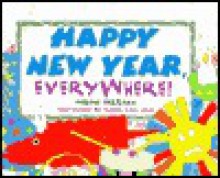 Happy New Year, Everywhere - Arlene Erlbach, Sharon Lane Holm