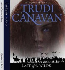 Last of the Wilds - Trudi Canavan