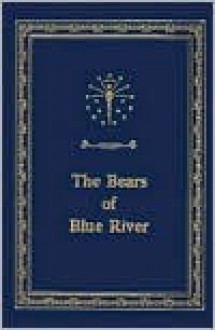 The Bears of Blue River - Charles Major