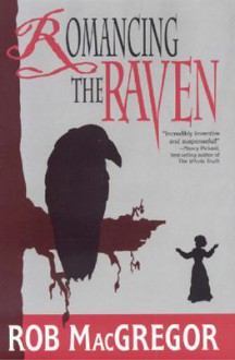 Romancing the Raven - Rob MacGregor