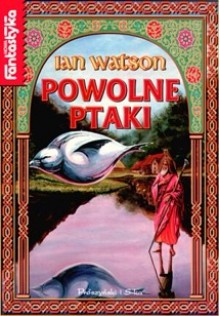 Powolne ptaki - Ian Watson