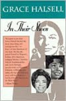 In Their Shoes: A White Woman's Journey Living as a Black, Navajo, and Mexican Illegal - Grace Halsell