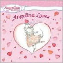 Angelina Loves... - Katharine Holabird, Helen Craig