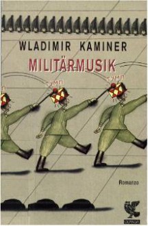 Militärmusik - Wladimir Kaminer, Riccardo Cravero