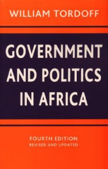 Government and Politics in Africa - William Tordoff