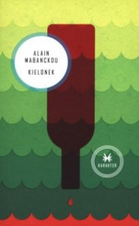 Kielonek - Alain Mabanckou