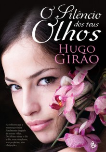 O silêncio dos teus olhos - Hugo Girão