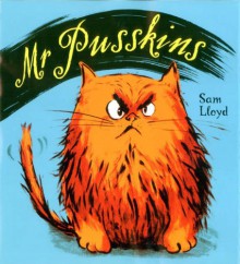 Mr Pusskins - Sam Lloyd