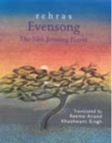 Rehras : Evensong: The Sikh Evening Prayer - Guru Nanak, Guru Arjan Dev, Reema Anand, Khushwant Singh